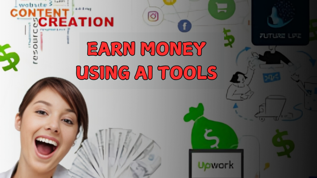 Earn money using AI tools