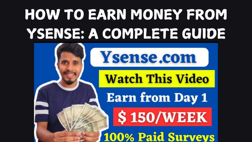 How to Earn Money from ySense A Complete Guide