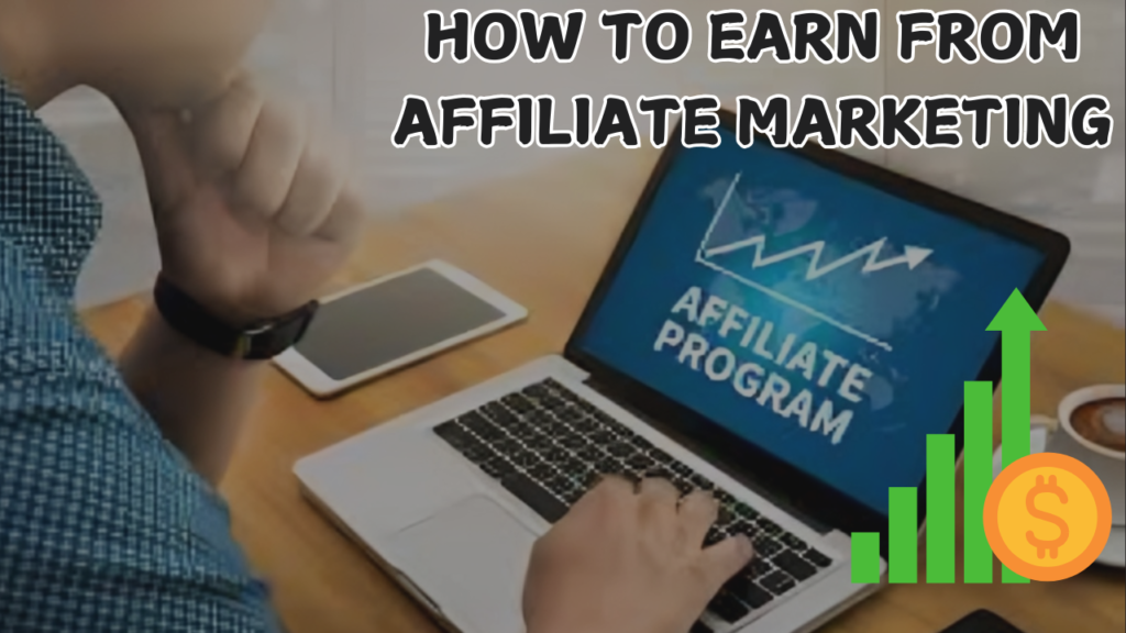 How to Earn from Affiliate Marketing